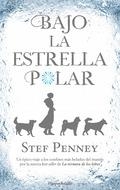 BAJO LA ESTRELLA POLAR | 9788417216214 | PENNEY STEF