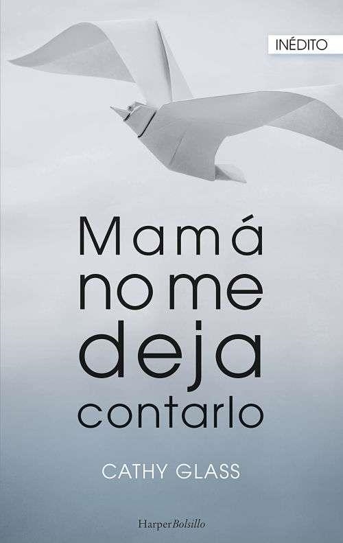 MAMA NO ME DEJA CONTARLO | 9788417216429 | GLASS CATHY