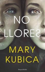 NO LLORES | 9788417216405 | KUBICA MARY