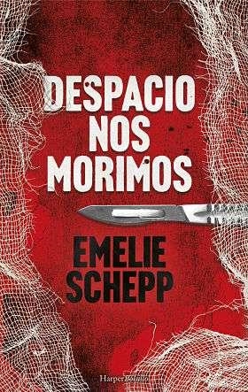 DESPACIO NOS MORIMOS | 9788417216443 | SCHEPP EMELIE