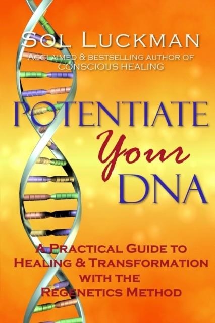 POTENTIATE YOUR DNA | 9780982598313 | SOL LUCKMAN