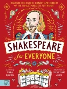 SHAKESPEARE FOR EVERYONE | 9781913520465 | EMMA ROBERTS