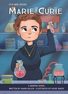 MARIE CURIE GRAPHIC NOVEL | 9781503752931 | KAARA KALLEN