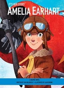 AMELIA EARHART GRAPHIC NOVEL | 9781503762428 | KIM MOLDOFSKY