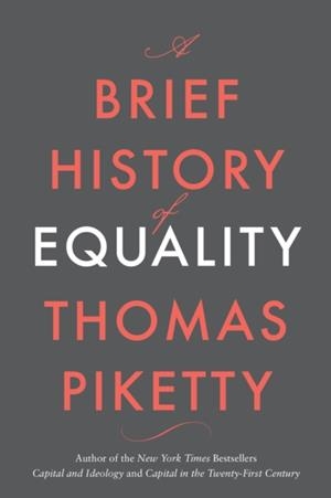 A BRIEF HISTORY OF EQUALITY | 9780674273559 | THOMAS PIKETTY