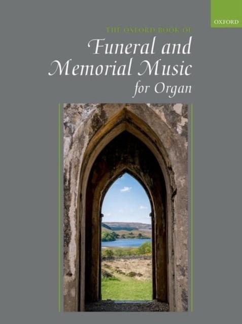 THE OXFORD BOOK OF FUNERAL AND MEMORIAL MUSIC FOR ORGAN | 9780193401198 | JULIAN ELLOWAY