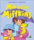 MIA AND THE MIFFKINS | 9781839130977 | MARGARITA SURNAITE