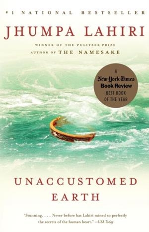 UNACCUSTOMED EARTH  | 9780307278258 | JHUMPA LAHIRI