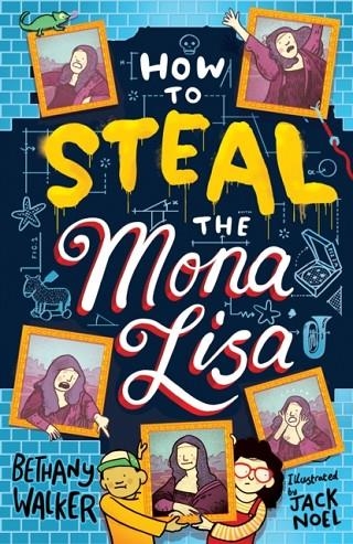 HOW TO STEAL THE MONA LISA | 9780702314315 | BETHANY WALKER