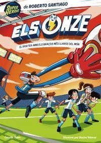 ELS ONZE 2: EL PORTER AMB ELS BRAÇOS MÉS LLARGS DEL MÓN | 9788413892108