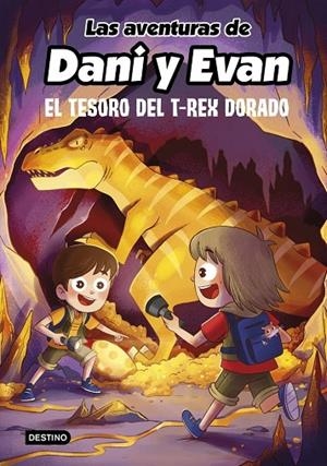 LAS AVENTURAS DE DANI Y EVAN 5. EL TESORO DEL T-REX DORADO | 9788408252559 | LAS AVENTURAS DE DANI Y EVAN
