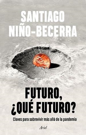 FUTURO, ¿QUÉ FUTURO? | 9788434435162 | SANTIAGO NIÑO-BECERRA