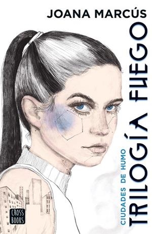 TRILOGIA FUEGO 1. CIUDADES DE HUMO | 9788408251859 | JOANA MARCÚS