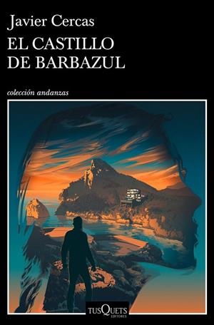 EL CASTILLO DE BARBAZUL | 9788411070843 | JAVIER CERCAS