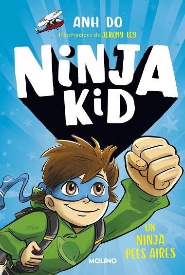 SÈRIE NINJA KID 2 - UN NINJA PELS AIRES | 9788427225763 | ANH DO