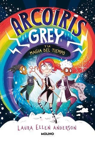 ARCOÍRIS GREY Y LA MAGIA DEL TIEMPO | 9788427223592 | LAURA ELLEN ANDERSON