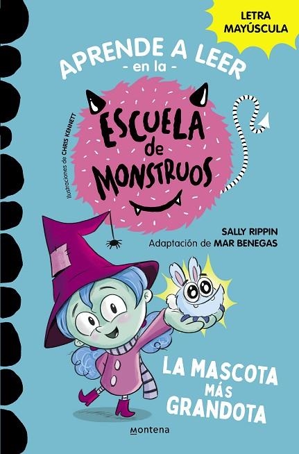 APRENDER A LEER EN LA ESCUELA DE MONSTRUOS 1 - LA MASCOTA MÁS GRANDOTA | 9788418483189 | SALLY RIPPIN