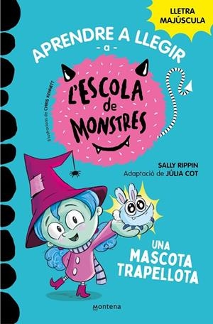 APRENDRE A LLEGIR A L'ESCOLA DE MONSTRES 1 - UNA MASCOTA TRAPELLOTA | 9788419085337 | SALLY RIPPIN