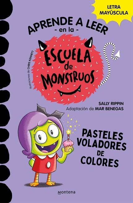 APRENDER A LEER EN LA ESCUELA DE MONSTRUOS 5 - PASTELES VOLADORES DE COLORES | 9788418798610 | SALLY RIPPIN