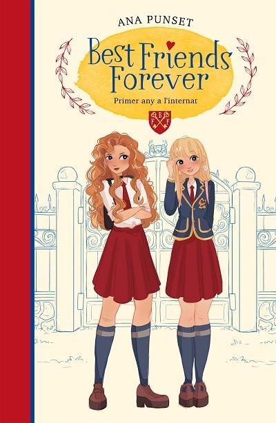 PRIMER ANY A L'INTERNAT (BEST FRIENDS FOREVER 1) | 9788417922795 | ANA PUNSET