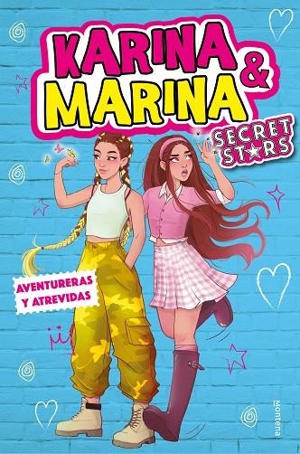 AVENTURERAS Y ATREVIDAS (KARINA & MARINA SECRET STARS 3) | 9788418594779 | KARINA &amp; MARINA