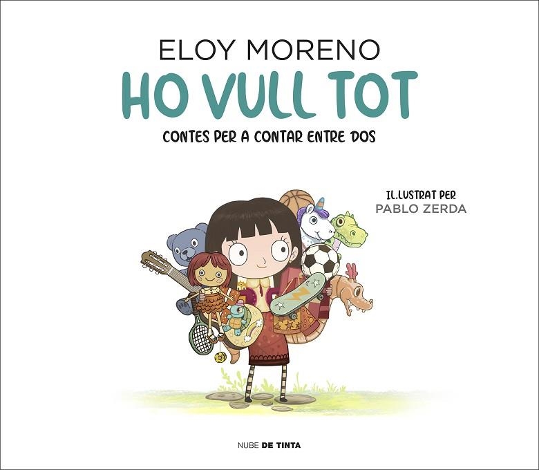 HO VULL TOT (COL·LECCIÓ CONTES PER A CONTAR ENTRE DOS) | 9788417605742 | ELOY MORENO