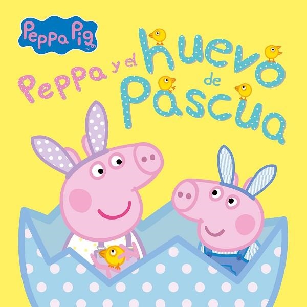 PEPPA PIG Y EL HUEVO DE PASCUA (UN CUENTO DE PEPPA PIG) | 9788448859862 | HASBRO