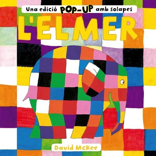L'ELMER. UNA EDICIÓ POP-UP AMB SOLAPES | 9788448858742 | DAVID MCKEE