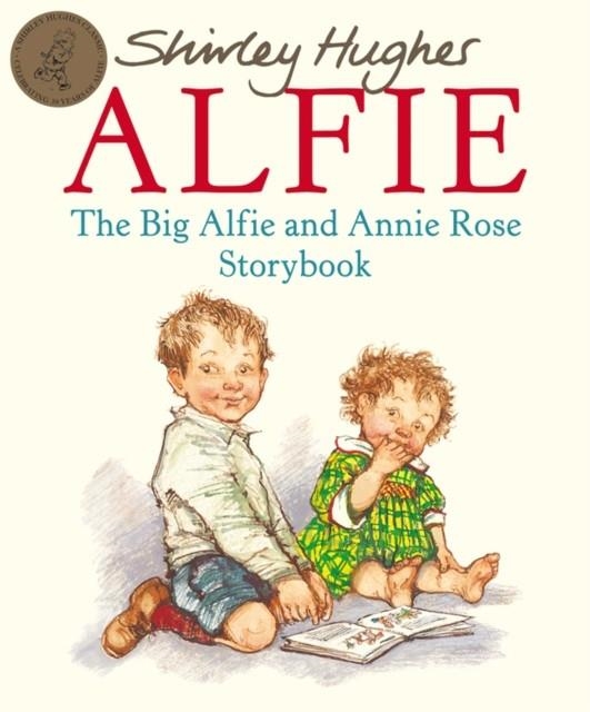 THE BIG ALFIE AND ANNIE ROSE STORYBOOK | 9780099750307 | SHIRLEY HUGHES