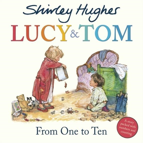LUCY AND TOM: FROM ONE TO TEN | 9781782957263 | SHIRLEY HUGHES
