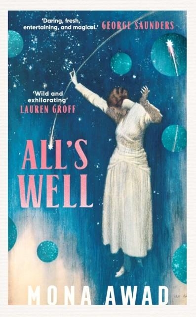 ALL'S WELL | 9781398504905 | MONA AWAD