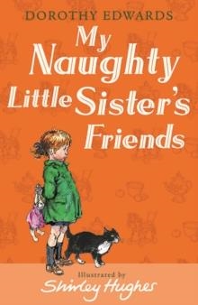 MY NAUGHTY LITTLE SISTER'S FRIENDS | 9781405253352 | DOROTHY EDWARDS