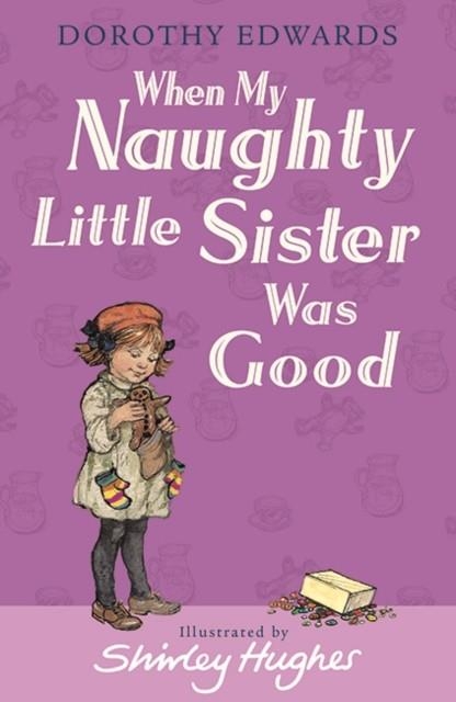 WHEN MY NAUGHTY LITTLE SISTER WAS GOOD | 9781405253376 | DOROTHY EDWARDS