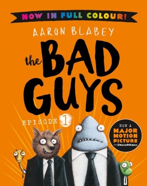 THE BAD GUYS 01 COLOUR EDITION | 9780702314346 | AARON BLABEY