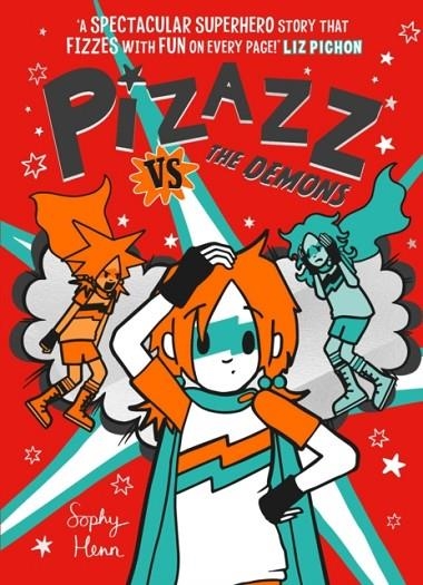 PIZAZZ VS THE DEMONS | 9781398505803 | SOPHY HENN