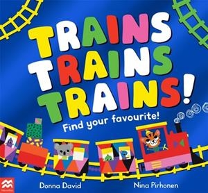 TRAINS TRAINS TRAINS! : FIND YOUR FAVOURITE | 9781529069792 | DONNA DAVID