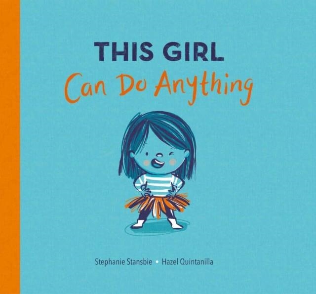 THIS GIRL CAN DO ANYTHING | 9781801041874 | STEPHANIE STANSBIE