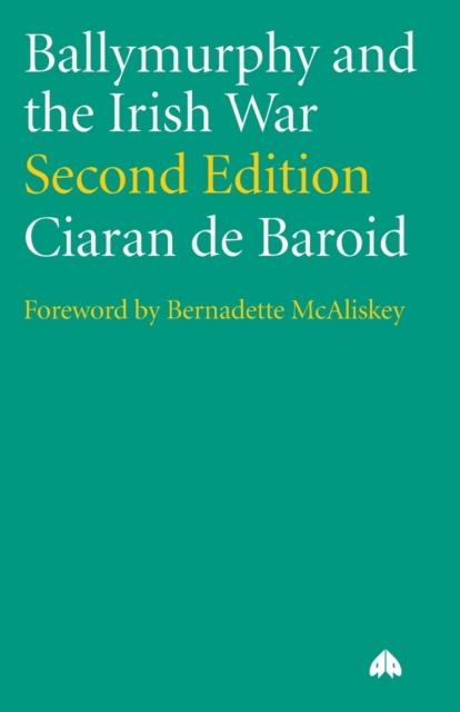 BALLYMURPHY AND THE IRISH WAR | 9780745315096 | CIARAN DE BAROID