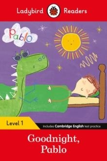 LADYBIRD READERS LEVEL 1: GOODNIGHT PABLO | 9780241533734 | PABLO