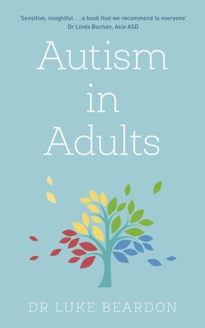 AUTISM IN ADULTS | 9781529375411 | LUKE BEARDON