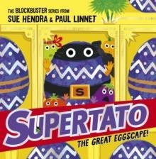 SUPERTATO: THE GREAT EGGSCAPE! | 9781398511613 | SUE HENDRA