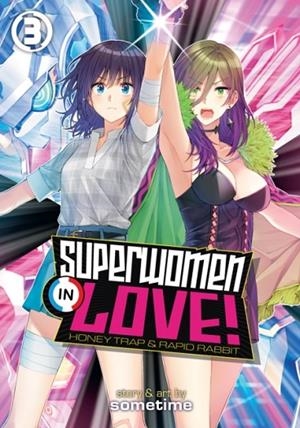 SUPERWOMEN IN LOVE! HONEY TRAP AND RAPID RABBIT VOL. 3 | 9781648273704 | SOMETIME