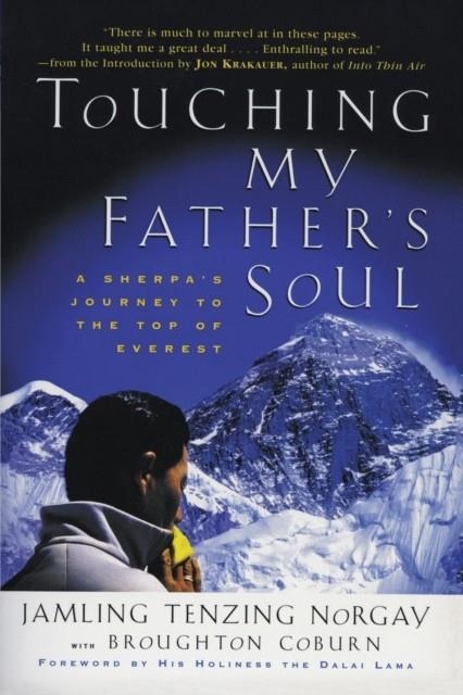 TOUCHING MY FATHER'S SOUL: A SHERPA'S JOURNEY TO THE TOP OF EVEREST | 9780062516886 | JAMLING NORGAY