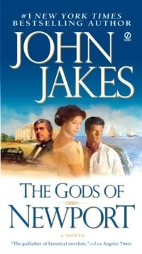GODS OF NEWPORT, THE | 9780451222343 | JAKES, JOHN