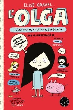 OLGA I L'ESTRANYA CRIATURA SENSE NOM | 9788418733123 | ELISE GRAVEL