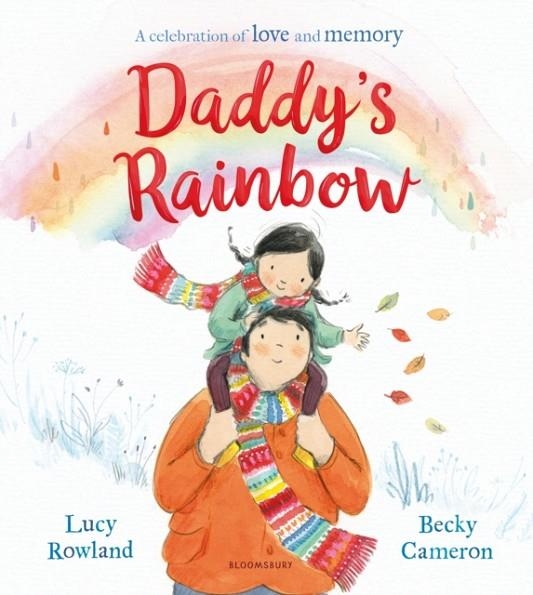 DADDY'S RAINBOW | 9781526615787 | LUCY ROWLAND