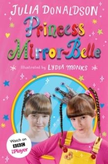 PRINCESS MIRROR-BELLE | 9781529072808 | JULIA DONALDSON