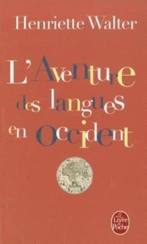 L'AVENTURE DES LANGUES D'OCCIDENT | 9782253140009 | HENRIETTE WALTER