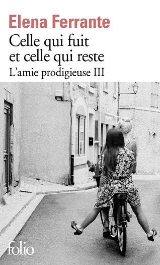 L'AMIE PRODIGIEUSE - VOL.3 : CELLE QUI FUIT ET CELLE QUI RESTE | 9782072693090 | ELENA FERRANTE