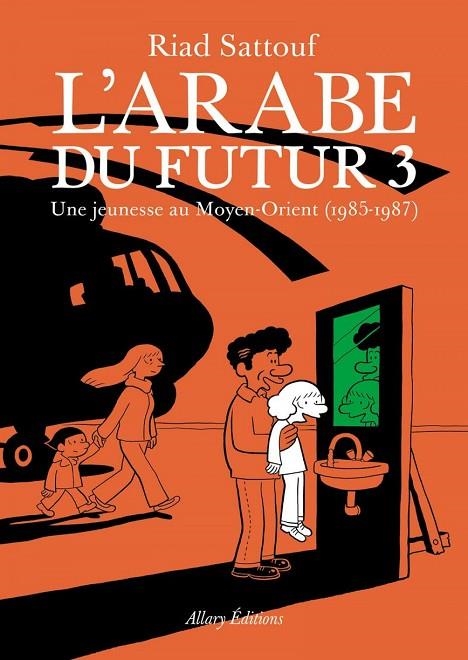 L'ARABE DU FUTUR, VOL. 3 | 9782370730947 | RIAD SATTOUF